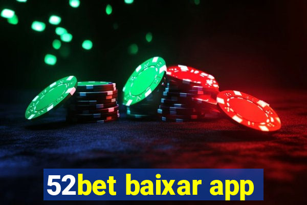 52bet baixar app